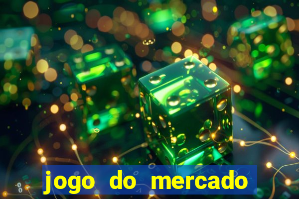 jogo do mercado dinheiro infinito